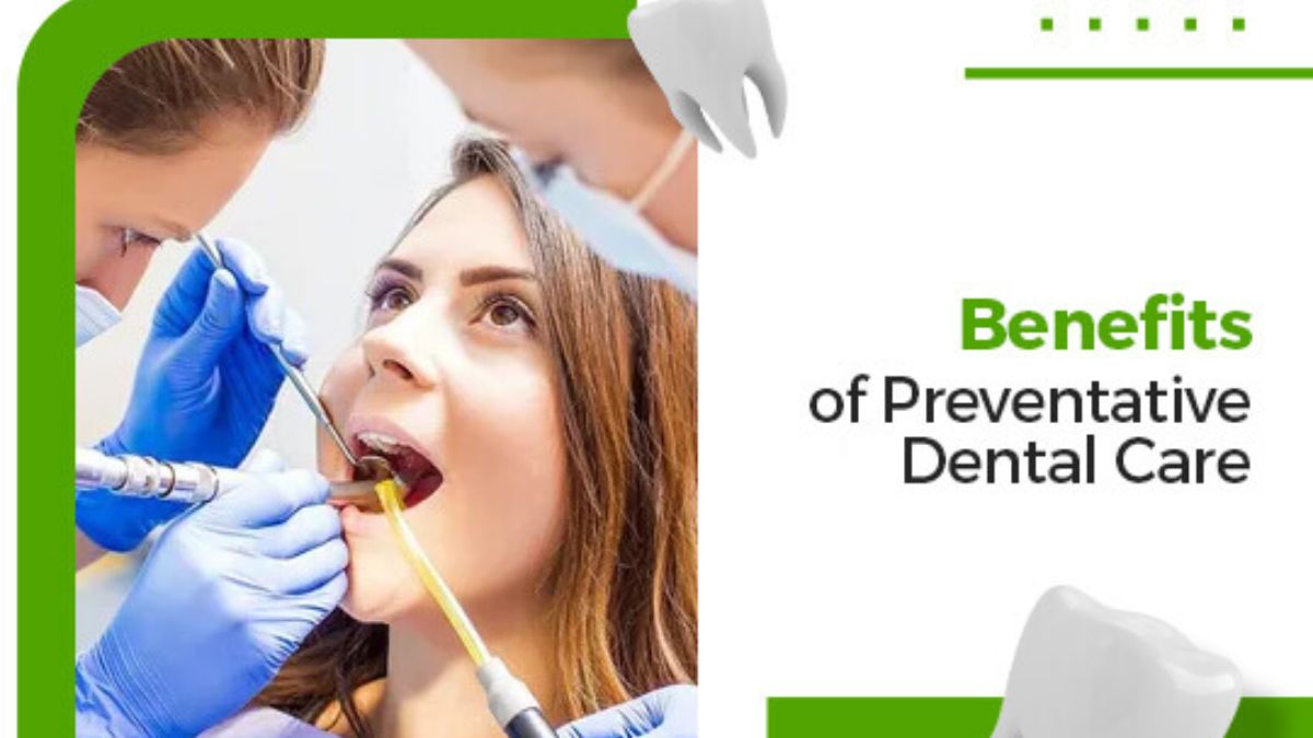 Benefits of Preventive Dental Care