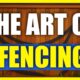 Exploring the Art of Fencing: The Story Behind Fence Craft