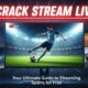 Crack Stream Live: Your Ultimate Guide to Streaming Sports for Free