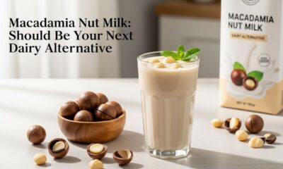 Macadamia Nut Milk: Should Be Your Next Dairy Alternative
