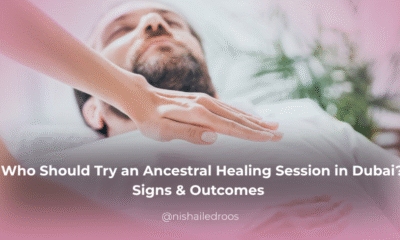Who Should Try an Ancestral Healing Session in Dubai? Signs & Outcomes