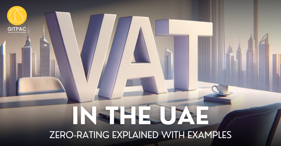 VAT in the UAE: Zero-Rating Explained with Examples