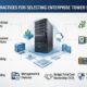 Best Practices for Selecting Enterprise Tower Servers