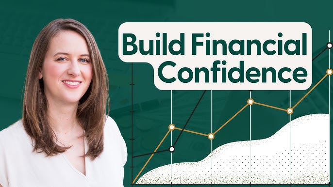 How to Build Financial Confidence: A Step-by-Step Approach