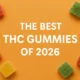 Hemp-Derived THC Gummies in 2026: A Buyer's Guide to Quality, Potency, and Real Value